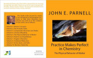Title: Practice Makes Perfect in Chemistry: The Physical Behavior of Matter, Author: John Parnell