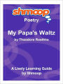 My Papa's Waltz - Shmoop Poetry Guide
