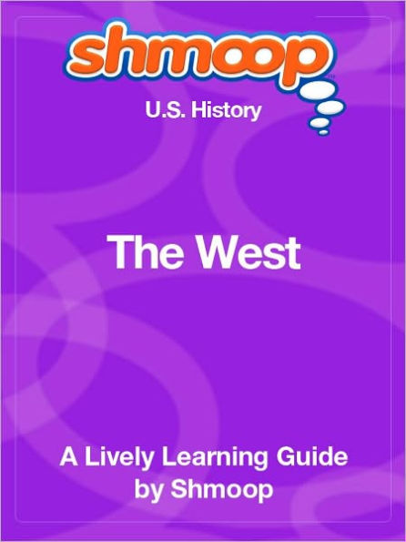 The West - Shmoop US History Guide