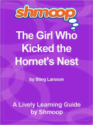 Title: Shmoop Learning Guide - The Girl Who Kicked the Hornet's Nest, Author: Shmoop