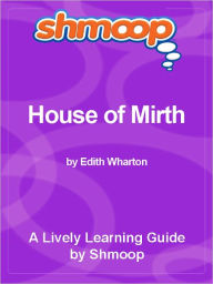 Title: Shmoop Learning Guide - The House of Mirth, Author: Shmoop