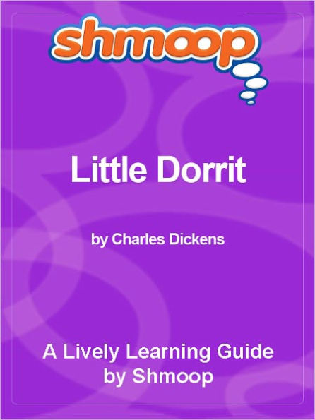 Shmoop Learning Guide - Little Dorrit