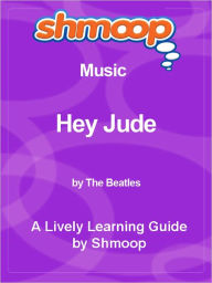 Title: Shmoop Learning Guide - Hey Jude, Author: Shmoop