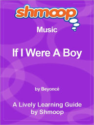 Title: Shmoop Learning Guide - If I Were a Boy, Author: Shmoop