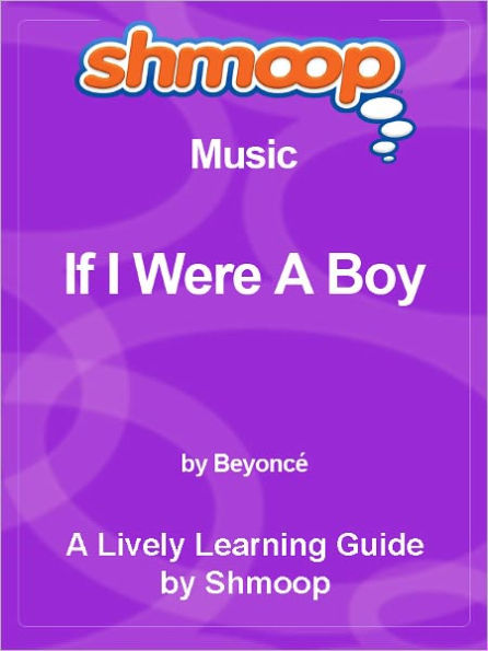 Shmoop Learning Guide - If I Were a Boy