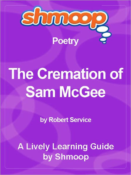 Shmoop Learning Guide - The Cremation of Sam McGee