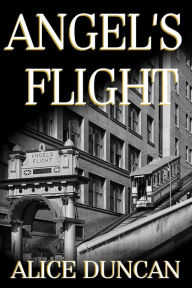 Title: Angel's Flight (Angels Mystery Series #2), Author: Alice Duncan