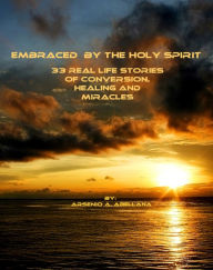 Title: Embraced by the Holy Spirit, Author: Arsenio Abellana