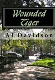 Title: Wounded Tiger, Author: A. J. Davidson