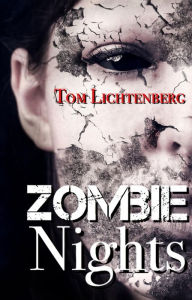 Title: Zombie Nights, Author: Tom Lichtenberg
