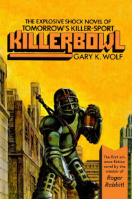 Title: Killerbowl, Author: Gary K. Wolf