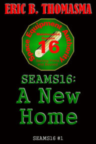 Title: SEAMS16:A New Home, Author: Eric B. Thomasma