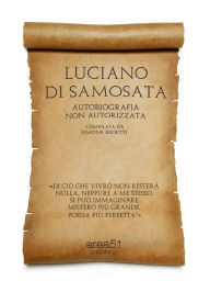 Title: Luciano di Samosata. Autobiografia non autorizzata, Author: Simone Bedetti