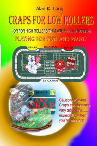 Title: Craps for Low Rollers, Author: Alan Long