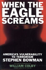 Title: When The Eagle Screams, Author: Stephen Bowman