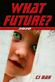 Title: What Future?, Author: CJ Day