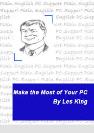 Title: Make the Most of Your PC, Author: Les King