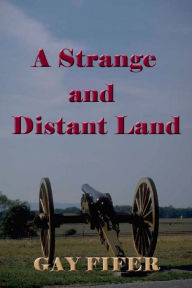 Title: A Strange and Distant Land, Author: Gay Fifer