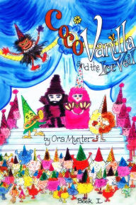 Title: Cocovanilla and The Ice Veil Book I, Author: Ora Munter