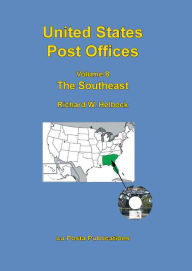 Title: United States Post Offices Volume 8 The Southeast, Author: Richard Helbock