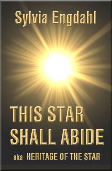 This Star Shall Abide: aka Heritage of the Star