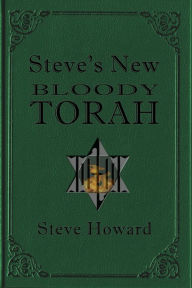 Title: Steve's New Bloody Torah, Author: Steve Howard