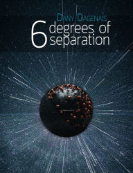 Title: 6 Degrees of Separation, Author: Dany Dagenais