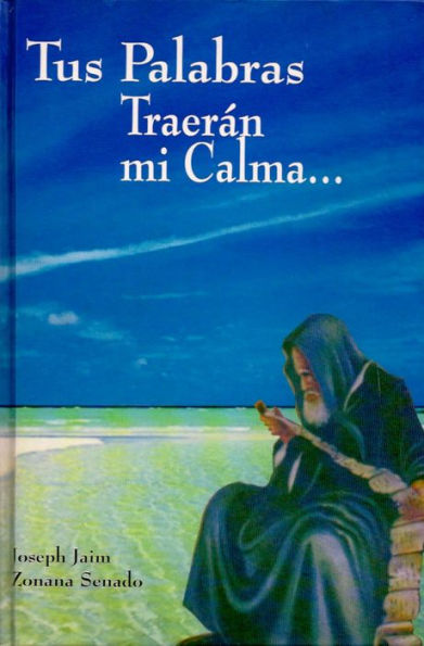 Tus Palabras Traeran Mi Calma... (Español)