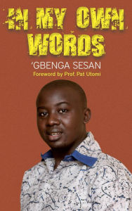 Title: In My Own Words, Author: 'Gbenga Sesan