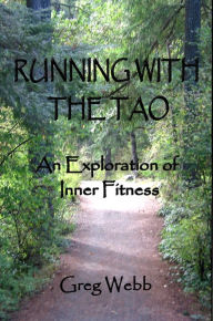 Title: Running with the Tao, Author: Greg Webb