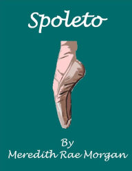 Title: Spoleto, Author: Meredith Rae Morgan