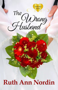 Title: The Wrong Husband, Author: Ruth Ann Nordin