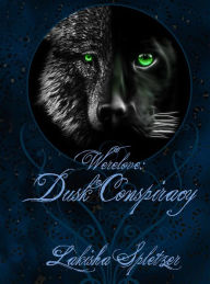 Title: Werelove #1: Dusk Conspiracy, Author: Lakisha Spletzer