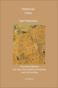 Title: Historical Cities-San Francisco, California, Author: Lyn Wilkerson