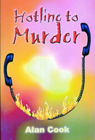 Title: Hotline to Murder, Author: Alan Cook