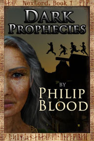 Title: NexLord: Dark Prophecies, Author: Philip Blood