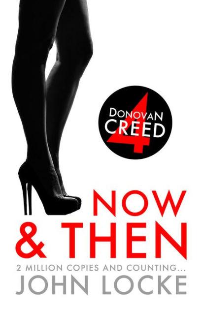 Now & Then (Donovan Creed Series #4) by John Locke, Paperback | Barnes ...