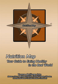 Title: Nutrition Map: Your Guide to Eating Healthy, Author: Yvonne Quinones Syto