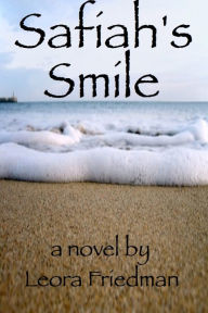 Title: Safiah's Smile, Author: Leora Friedman