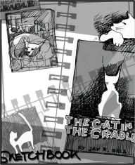 Title: The Cat in the Cradle Sketchbook, Author: Jay Bell