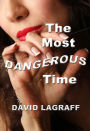 The Most Dangerous Time