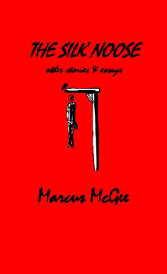 Title: The Silk Noose, Author: Marcus McGee