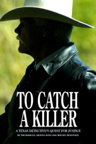 Title: To Catch a Killer, Author: Tim Madigan