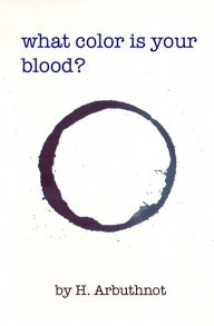 Title: What Color Is Your Blood?, Author: Harry Arbuthnot
