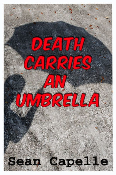 Death Carries an Umbrella