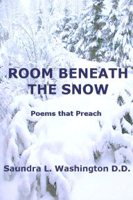 Title: Room Beneath the Snow, Author: Saundra L. Washington D.D.