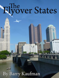 Title: The Flyover States, Author: Barry Kaufman