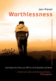 Title: Worthlessness, Author: Jan Pavel