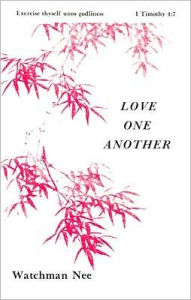 Title: Love One Another, Author: Watchman Nee