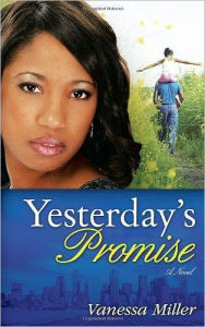 Title: Yesterday's Promise (Second Chance at Love Series #1), Author: Vanessa Miller